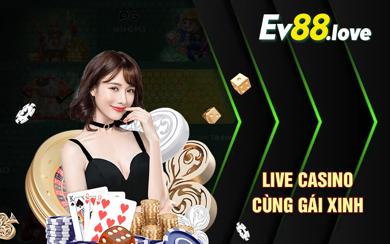 Live casino cùng gái xinh